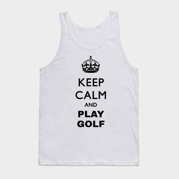 keep calm and play golf Tank Top by ERRAMSHOP